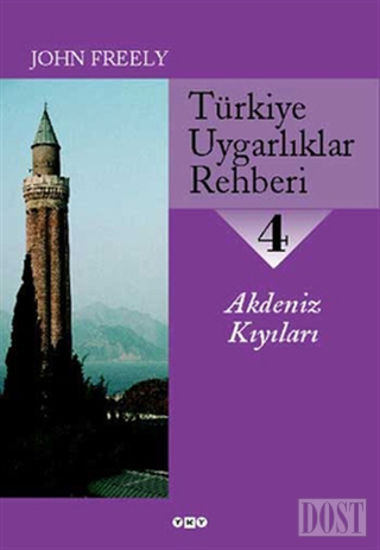 Türkiye Uygarlıklar Rehberi 4 Akdeniz Kıyıları